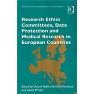Research Ethics Committees, Data Protection And Medical Research in European Countries by Townend,D., 9780754643500
