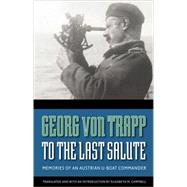 To the Last Salute by Von Trapp, Georg, 9780803213500