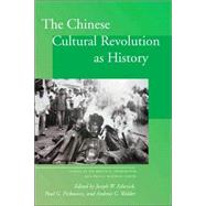 The Chinese Cultural Revolution As History by Esherick, Joseph W., 9780804753500
