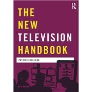 The New Television Handbook by Holland; Patricia, 9781138833500