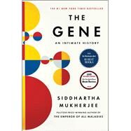 The Gene An Intimate History by Mukherjee, Siddhartha, 9781476733500