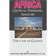 Africa: Critical Thinking Analysis by Bonna, Okyere; Bonna, Opoku, 9781491273500
