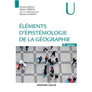 Elments d'pistmologie de la gographie - 3e d. by Antoine Bailly; Robert Ferras; Renato Scariati, 9782200623500