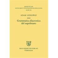 Grammatica Diacronica Del Napoletano by Ledgeway, Adam Noel, 9783484523500