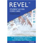 Revel for Communicating in Small Groups Principles and Practices, Updated Edition -- Access Card by Beebe, Steven A.; Masterson, John T., 9780133973501