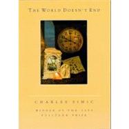 The World Doesn't End: Prose Poems by Simic, Charles, 9780156983501