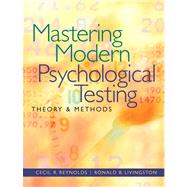 Mastering Modern Psychological Testing Theory & Methods by Reynolds, Cecil R.; Livingston, Ronald B., 9780205483501