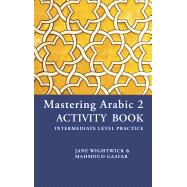 Mastering Arabic 2 by Wightwick, Jane; Gaafar, Mahmoud, 9780781813501
