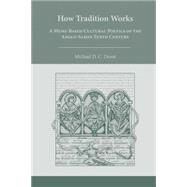 How Tradition Works by Drout, Michael D. C., 9780866983501