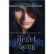 Heart Song by Lafantasie, Samantha S., 9781478323501