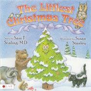 The Littlest Christmas Tree by Scaling, Sam T., M.D.; Stanley, Susan, 9781680973501
