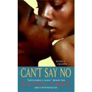 CANT SAY NO                 MM by FORD BETTE, 9780061143502