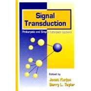 Signal Transduction : Prokaryotic and Simple Eukaryotic Systems by Kurjan, Janet; Taylor, Barry L., 9780124293502