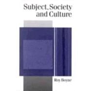 Subject, Society and Culture by Roy Boyne, 9780803983502