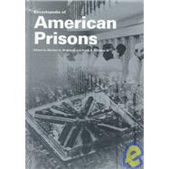 Encyclopedia of American Prisons by Mcshane, M., 9780815313502
