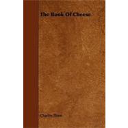 The Book of Cheese by Thom, Charles, 9781444653502