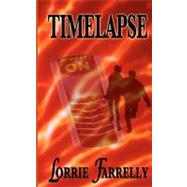 Timelapse by Farrelly, Lorrie, 9781469953502