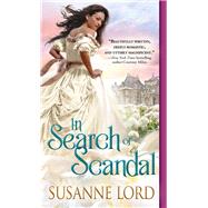 In Search of Scandal by Lord, Susanne, 9781492623502