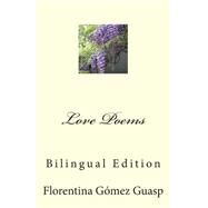 Love Poems by Guasp, Florentina Gmez, 9781502753502