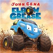 Elbow Grease by Cena, John; McWilliam, Howard, 9781524773502
