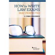 How to Write Law Exams by Strong, S. I.; Desnoyer, Brad, 9781634593502