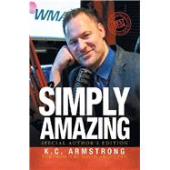 Simply Amazing by Armstrong, K. C.; Arquette, David, 9781796033502