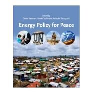 Energy Policy for Peace by Kammen, Daniel; Yoshikawa, Hisashi, 9780128173503
