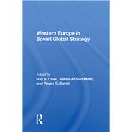 Western Europe in Soviet Global Strategy by Cline, Ray S., 9780367213503