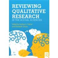 Reviewing Qualitative Research in the Social Sciences by Trainor; Audrey A., 9780415893503