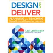 Design and Deliver by Nelson, Loui Lord, Ph.D., 9781598573503