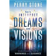How to Interpret Dreams and Visions by Stone, Perry, 9781616383503