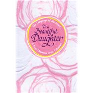 To a Beautiful Daughter by Wayant, Patricia, 9781680883503