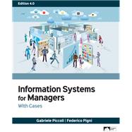Information Systems for Managers:  With Cases by Gabriele Piccoli, 
Federico Pigni, 9781943153503