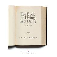 Book of Living and Dying by Ghent, Natale, 9780006393504