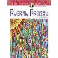 Creative Haven Floral Frenzy Coloring Book by Adatto, Miryam, 9780486793504