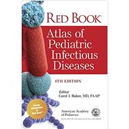 Red Book Atlas of Pediatric Infectious Diseases by Baker, Carol J., M.D., 9781610023504
