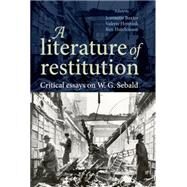 A Literature of Restitution by Baxter, Jeanette; Henitiuk, Valerie; Hutchinson, Ben, 9781784993504