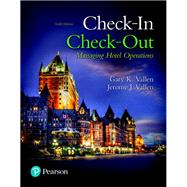 Check-in Check-Out Managing Hotel Operations by Vallen, Gary K.; Vallen, Jerome J., 9780134303505