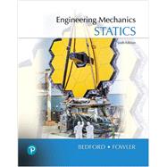 Engineering Mechanics: Statics [Rental Edition] by Bedford, Anthony, 9780138053505