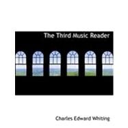 The Third Music Reader by Whiting, Charles Edward, 9780554853505