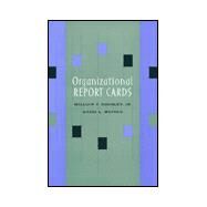 Organizational Report Cards by Gormley, William T.; Weimer, David L., 9780674643505