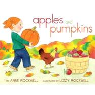 Apples and Pumpkins by Rockwell, Anne; Rockwell, Lizzy, 9781442403505