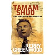 Tamam Shud The Somerton Man Mystery by Greenwood, Kerry, 9781742233505