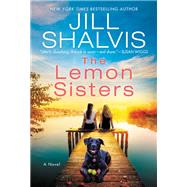 The Lemon Sisters by Shalvis, Jill, 9780062883506