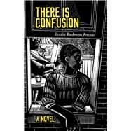 There Is Confusion by Fauset, Jessie Redmon, 9780486843506