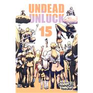 Undead Unluck, Vol. 15 by Tozuka, Yoshifumi, 9781974743506