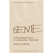 Genie: A Psycholinguistic Study of a Modern-Day 