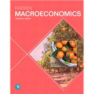 Macroeconomics, Student Value Edition Plus MyLab Economics with Pearson eText -- Access Card Package by Parkin, Michael, 9780134833507