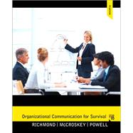 Organizational Communication for Survival by Virginia Peck Richmond; James C. McCroskey; Larry Powell, 9780205043507