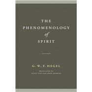 The Phenomenology of Spirit by Hegel, Georg Wilhelm Friedrich; Fuss, Peter; Dobbins, John, 9780268103507